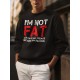 I'M NOT FAT Funny Letter Print, Men's Fashion Plus Size Crew Neck Long Sleeve Sweatshirt, Comfortable Pullover Top, Perfect For Casual Daily Wear